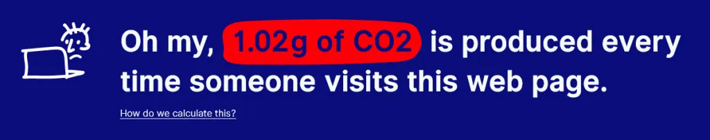 1.02g of CO2 produced every time someove visits this web page (old website)
